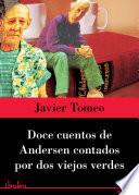 libro Doce Cuentos De Andersen Contados Por Dos Viejos Verdes