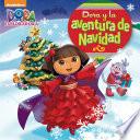 libro Dora Y La Aventura De Navidad (dora La Exploradora)