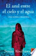 libro El Azul Entre El Cielo Y El Agua