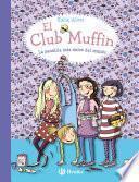 libro El Club Muffin: La Pandilla Más Dulce Del Mundo