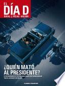 libro El Día D No 01 ¿quién Mató Al Presidente?