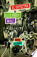 libro El Espectro De Alexander Wolf