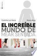 libro El Increíble Mundo De Mear Sentada
