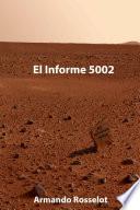 El Informe 5002