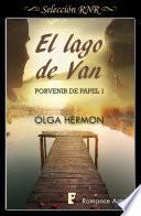 libro El Lago De Van (serie Porvenir De Papel 1)
