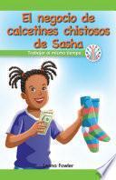 libro El Negocio De Calcetines Chistosos De Sasha: Trabajar Al Mismo Tiempo (sasha S Silly Sock Business: Working At The Same Time)