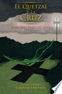 libro El Quetzal Y La Cruz