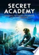 libro El Retorno De Los Escorpiones (secret Academy 3)