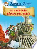 El Tren Más Rápido Del Oeste