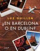 libro ¿en Barcelona O En Dublín?