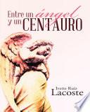 Entre Un ángel Y Un Centauro