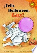 Feliz Halloween!, Gus!/ Happy Halloween, Gus!