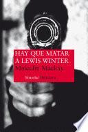 libro Hay Que Matar A Lewis Winter
