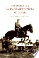 libro Historia De La Incompetencia Militar