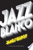 libro Jazz Blanco (cuarteto De Los Ángeles 4)