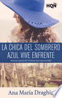 libro La Chica Del Sombrero Azul Vive Enfrente (mención Vi Premio Internacional HqÑ)