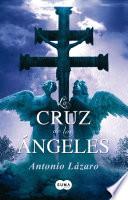 libro La Cruz De Los Ángeles