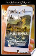 libro La Geek Y El Highlander (serie Tecléame Te Quiero 1)