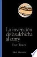 La Invención De La Salchicha Al Curry