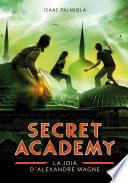 libro La Joia D Alexandre Magne (secret Academy 2)