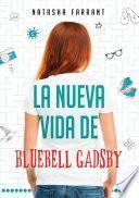 La Nueva Vida De Bluebell Gadsby