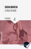 La Ruleta Rusa. Episodio 11: Reglas De Amistad O Reflexiones De Una Loba