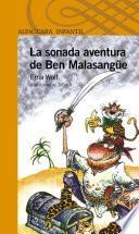 La Sonada Aventura De Ben Malasangüe