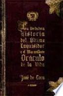 libro La Verdadera Historia Del último Inquisidor Y El Maravilloso Oráculo De La Vida
