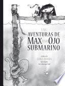 libro Las Aventuras De Max Y Su Ojo Submarino