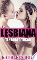 Lesbiana: Tentada A Tocar