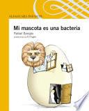 libro Mi Mascota Es Una Bacteria