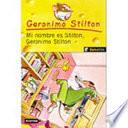 libro Mi Nombre Es Stilton, Geronimo Stilton