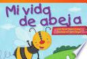 Mi Vida De Abeja (my Life As A Bee)