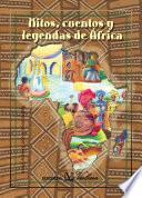 Mitos, Cuentos Y Leyendas De África