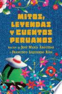 Mitos, Leyendas Y Cuentos Peruanos