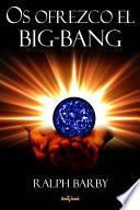 libro Os Ofrezco El Big Bang