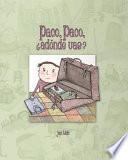 libro Paco, Paco ¿adónde Vas?