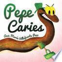Pepe Caries