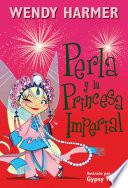 Perla Y La Princesa Imperial (perla 17)