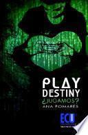 libro Play Destiny ¿jugamos?