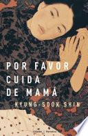 libro Por Favor, Cuida De Mamá