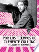 libro Por Los Tiempos De Clemente Colling
