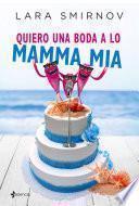 libro Quiero Una Boda A Lo Mamma Mia