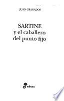 Sartine Y El Caballero Del Punto Fijo