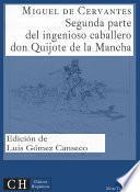 Segunda Parte Del Ingenioso Caballero Don Quijote De La Mancha