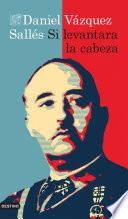 libro Si Levantara La Cabeza