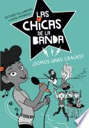 Somos Unas Cracks (serie Las Chicas De La Banda 2)