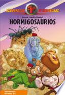 libro Superfieras 1. Hormigosaurios