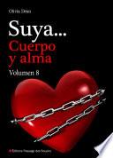 libro Suya, Cuerpo Y Alma   Volumen 8