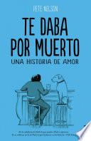 libro Te Daba Por Muerto